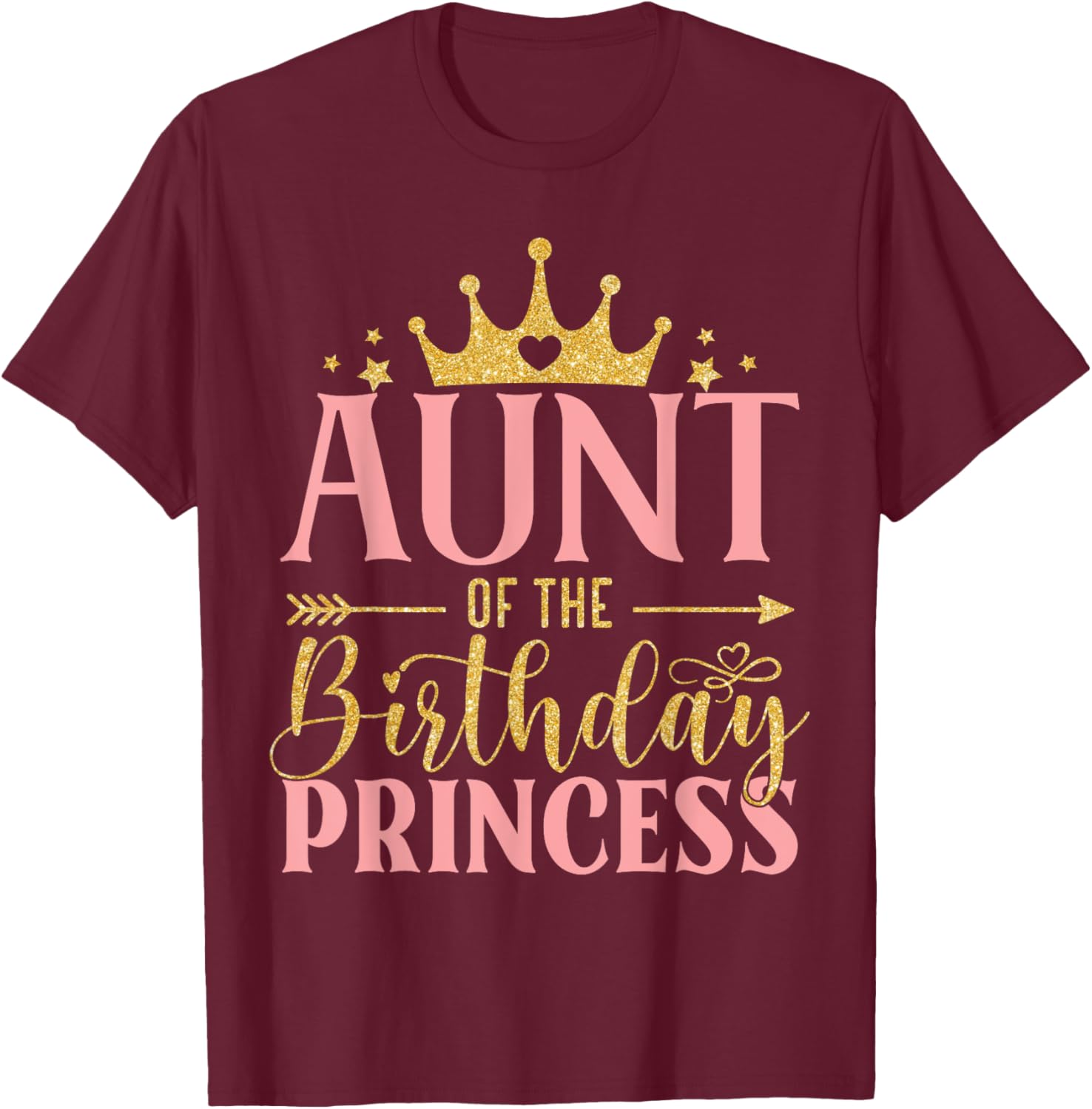Birthday For Girl Outfit Aunt Of The Birthday Princess T-Shirt - T-Shirt | Maroon