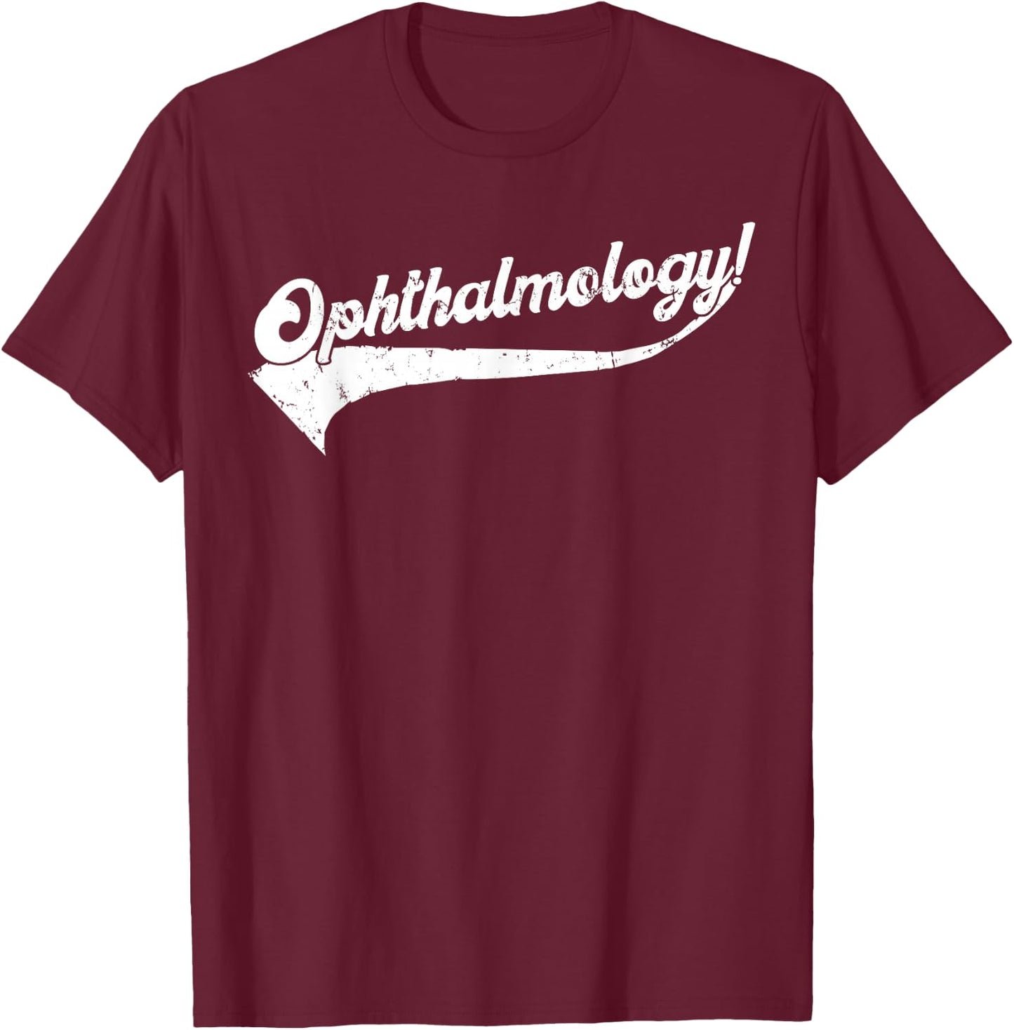 Ophthalmology Typographical Distressed Design T-Shirt - T-Shirt | Maroon