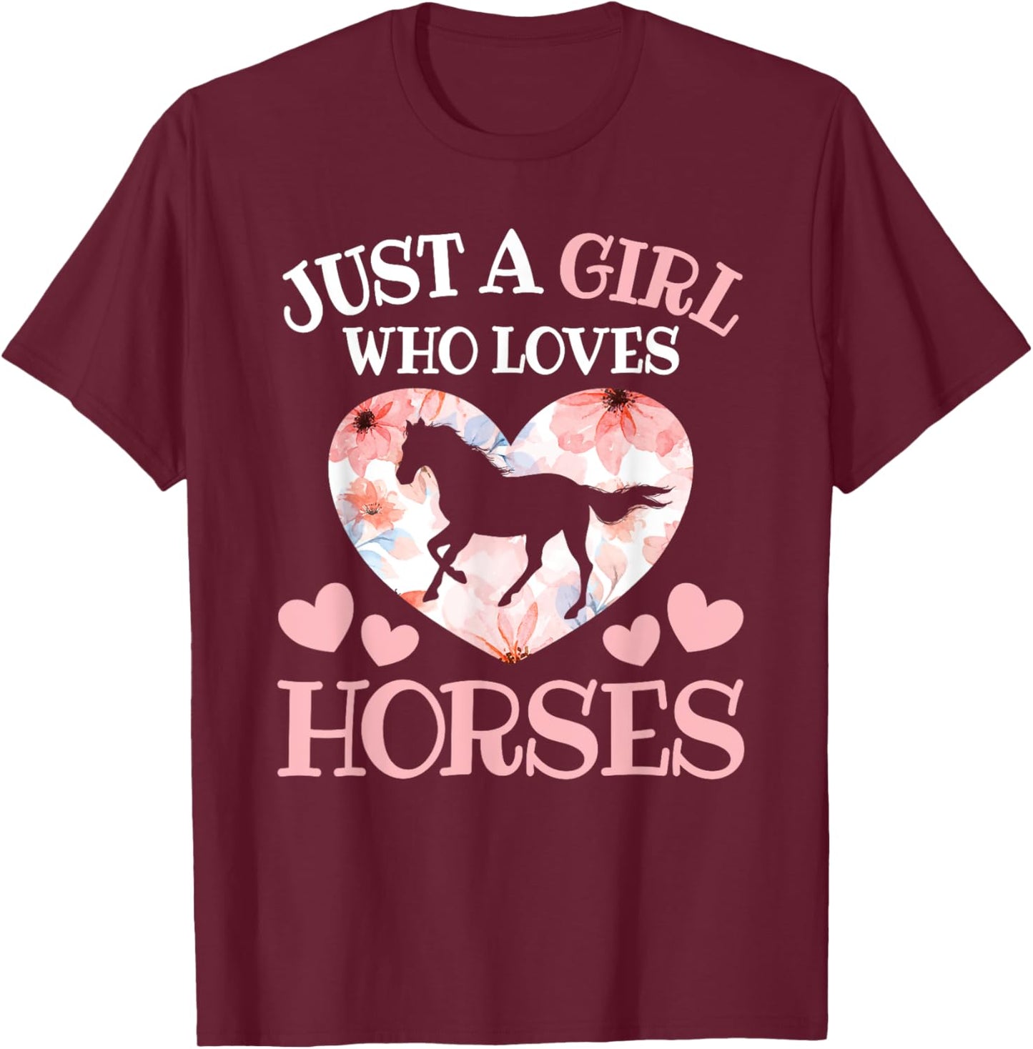 Just A Girl Who Loves Horses Horseback Riding Horse Lover T-Shirt - T-Shirt | Maroon