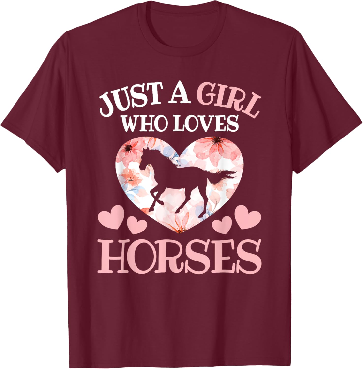 Just A Girl Who Loves Horses Horseback Riding Horse Lover T-Shirt - T-Shirt | Maroon