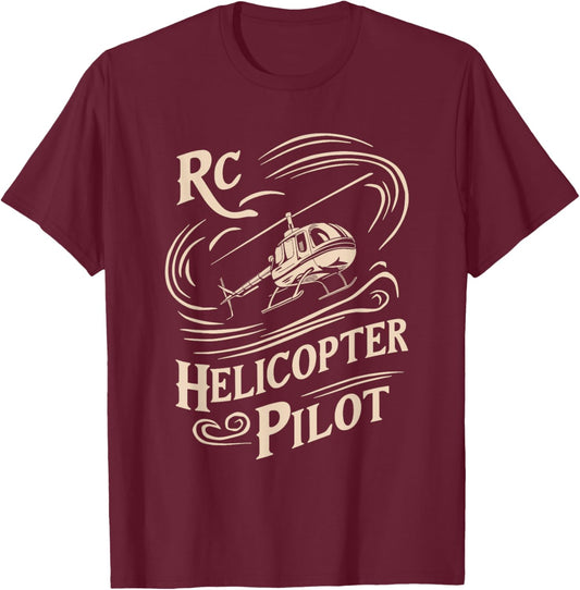 Remote Controlled Flying Funny RC Helicopter Pilot T-Shirt - T-Shirt | Maroon