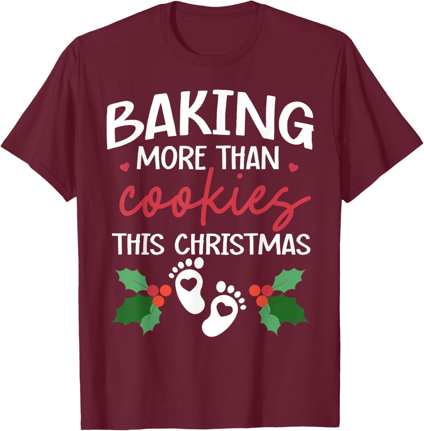 Baking More Than Cookies This Christmas Baby Announcement T-Shirt - T-Shirt | Maroon
