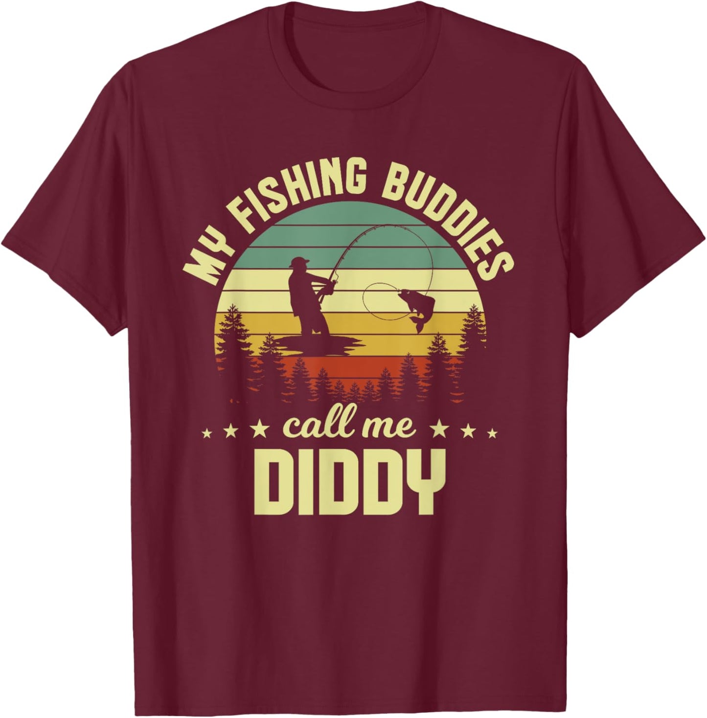 Retro Vintage My Favorite Fishing Buddies Call Me Diddy T-Shirt - T-Shirt | Maroon