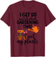 I Get So Excited About Gardening I Wet My Plants Pun T-Shirt - T-Shirt | Maroon