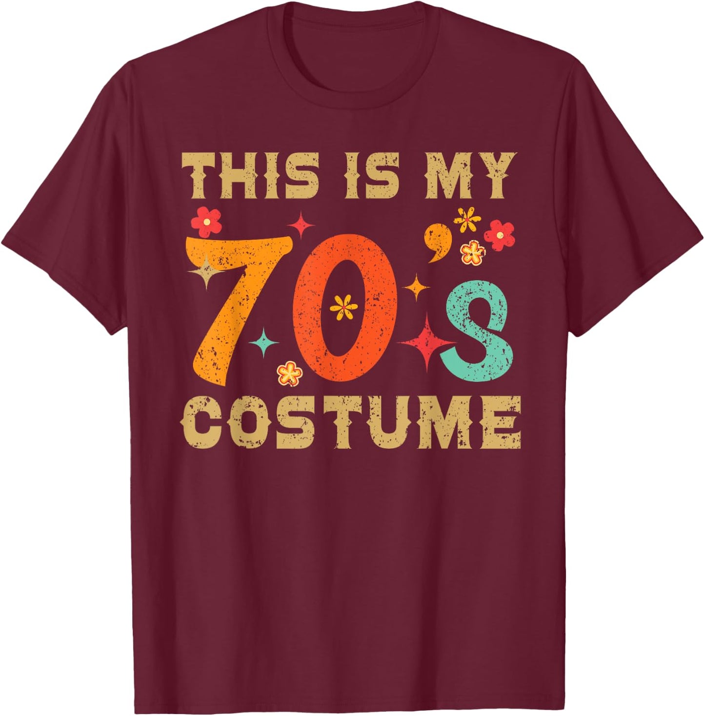 This Is My 70's Costume 1970s Seventies Theme Retro Party T-Shirt - T-Shirt | Maroon