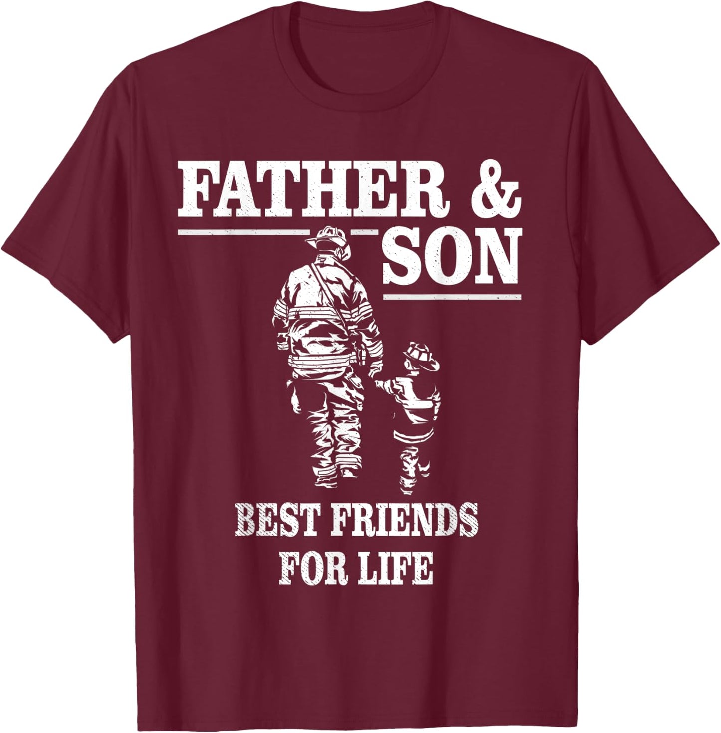 Father and Son Firefighters Best Friends For Life T-Shirt - T-Shirt | Maroon