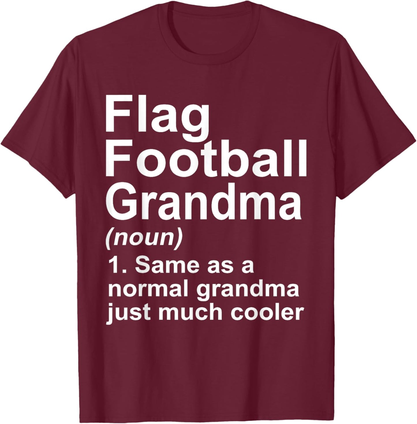 Flag Football Grandma Funny Granny Definition T-Shirt - T-Shirt | Maroon