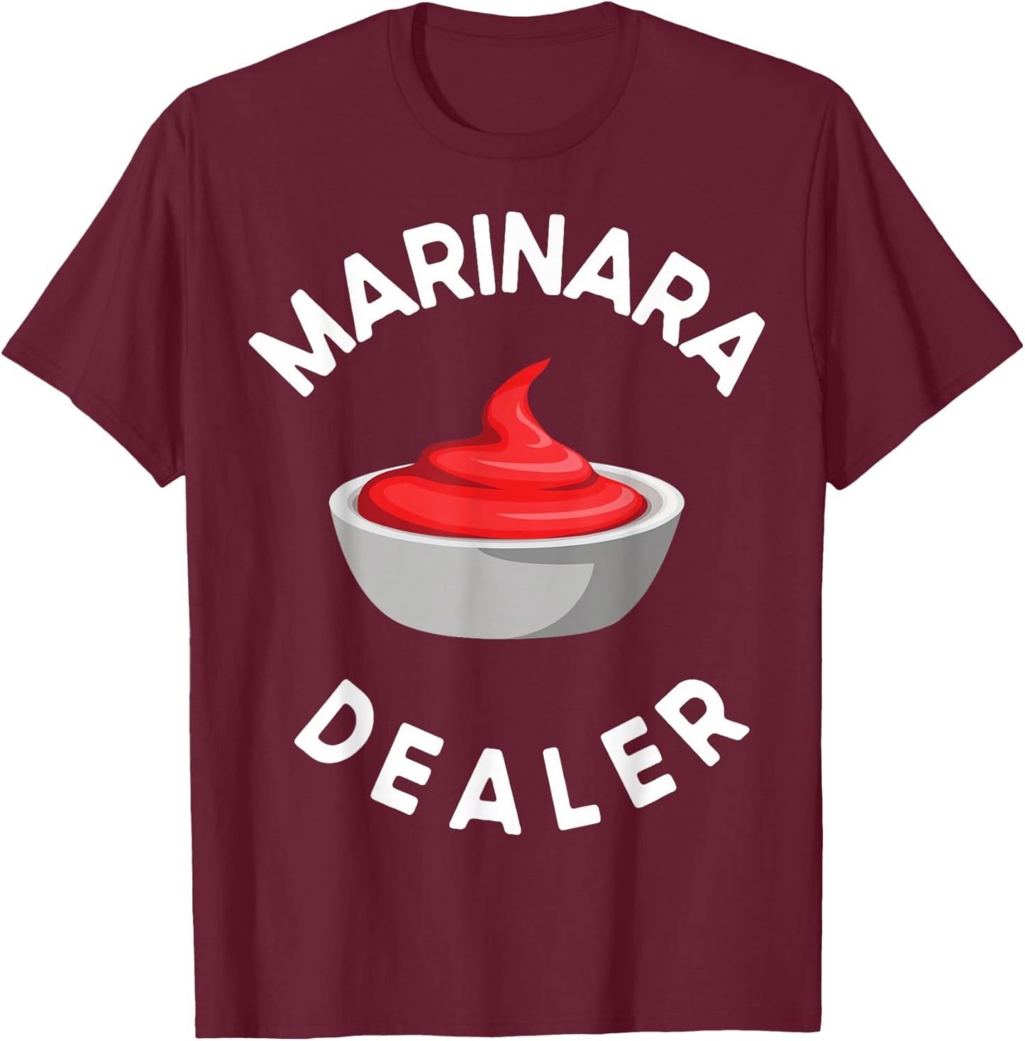 Marinara sauce italian chef marinara dealer T-Shirt - T-Shirt | Maroon