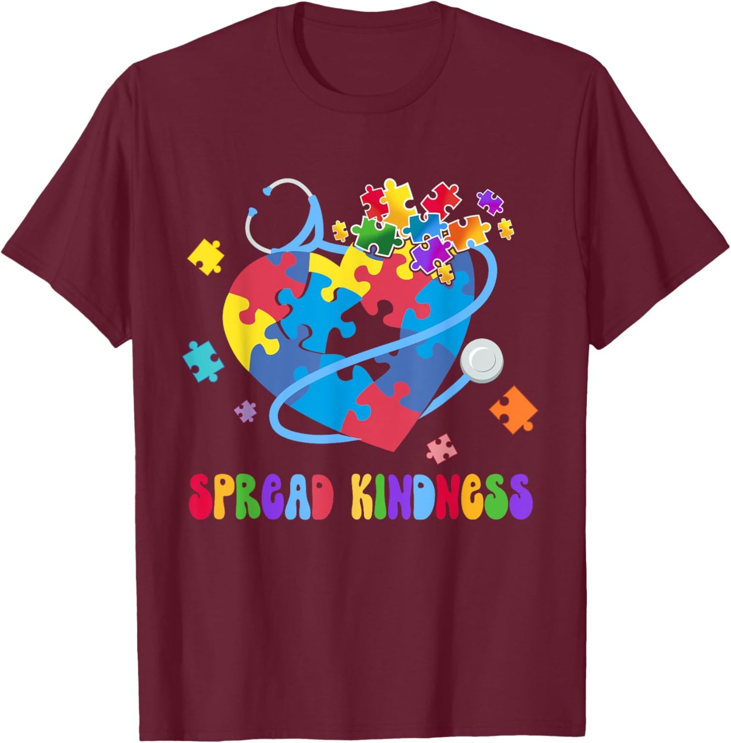 Spread Kindness Autism Awareness Stethoscope Heart Nurse T-Shirt - T-Shirt | Maroon