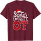 OT Christmas Occupational Therapy crew Santa's Favorite OT T-Shirt - T-Shirt | Maroon