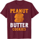 Great Peanut Butter Cookies Outfit For Cookie Baker T-Shirt - T-Shirt | Maroon