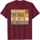 Funny Mechanic Legend Saying T-Shirt - T-Shirt | Maroon