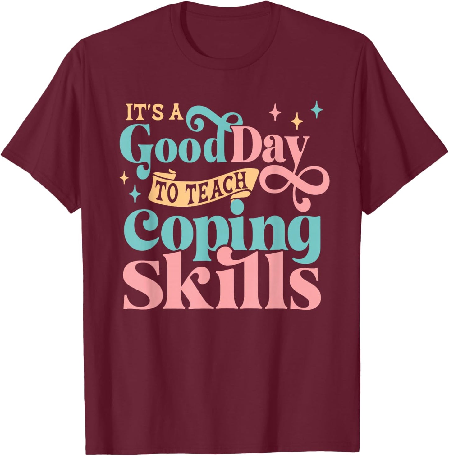 School Social Worker Coping Skills - Guidance Counselor T-Shirt - T-Shirt | Maroon