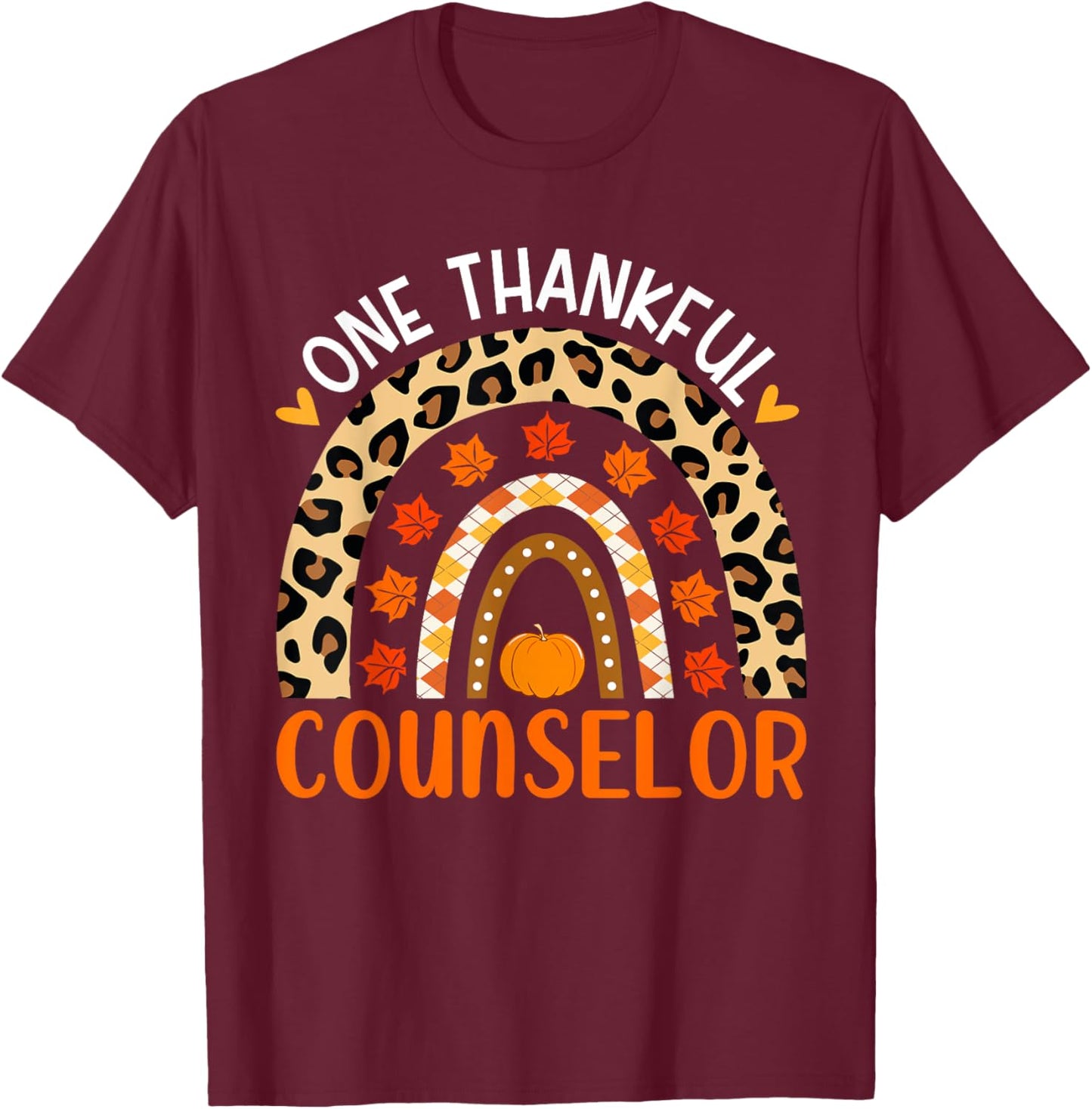 One Thankful Counselor Thanksgiving Rainbow Counselor Fall T-Shirt - T-Shirt | Maroon
