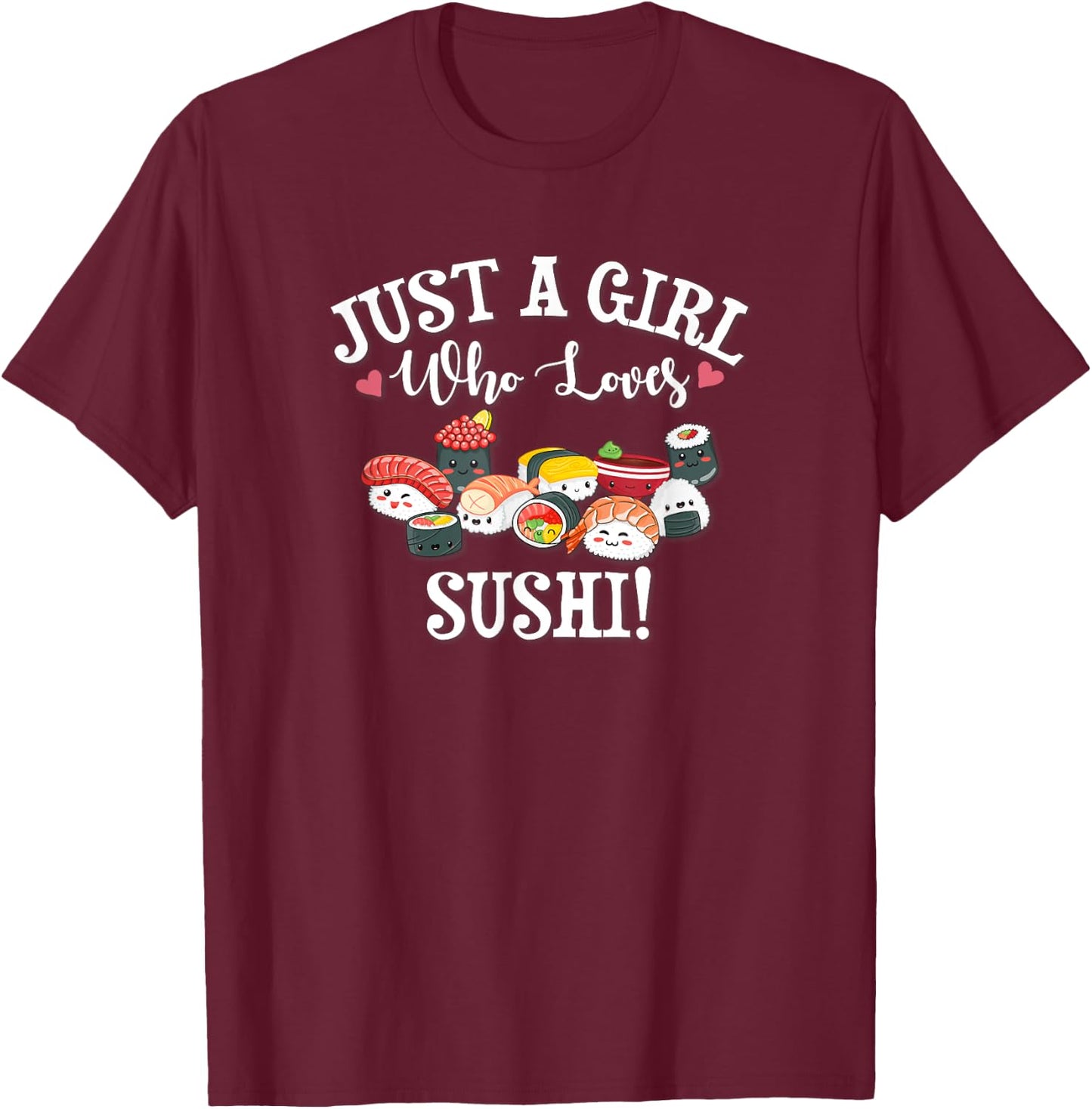 Funny Kawaii Kid Chibi Anime Girl Who Loves Sushi Roll Lover T-Shirt - T-Shirt | Maroon