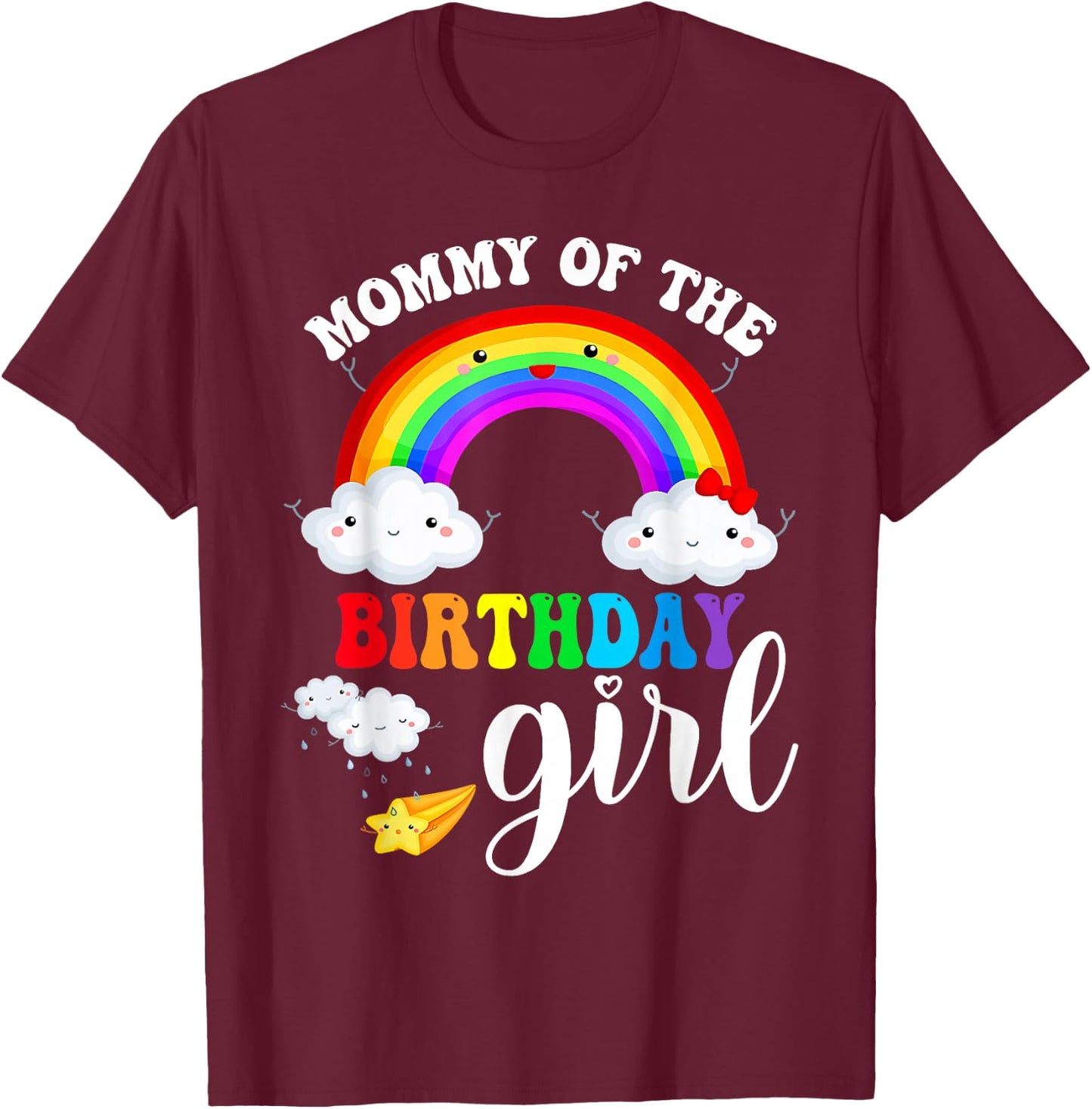 Mommy of The Birthday Girl Rainbow B-Day Matching Family T-Shirt - T-Shirt | Maroon