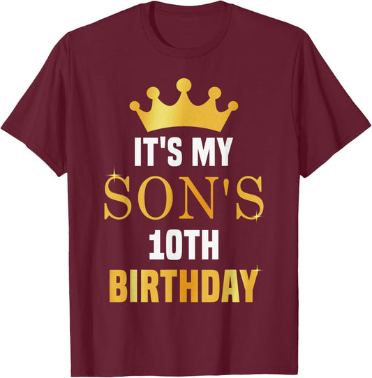 Its My Son's 10th Birthday 10 Years Old Golden Bday T-Shirt - T-Shirt | Maroon