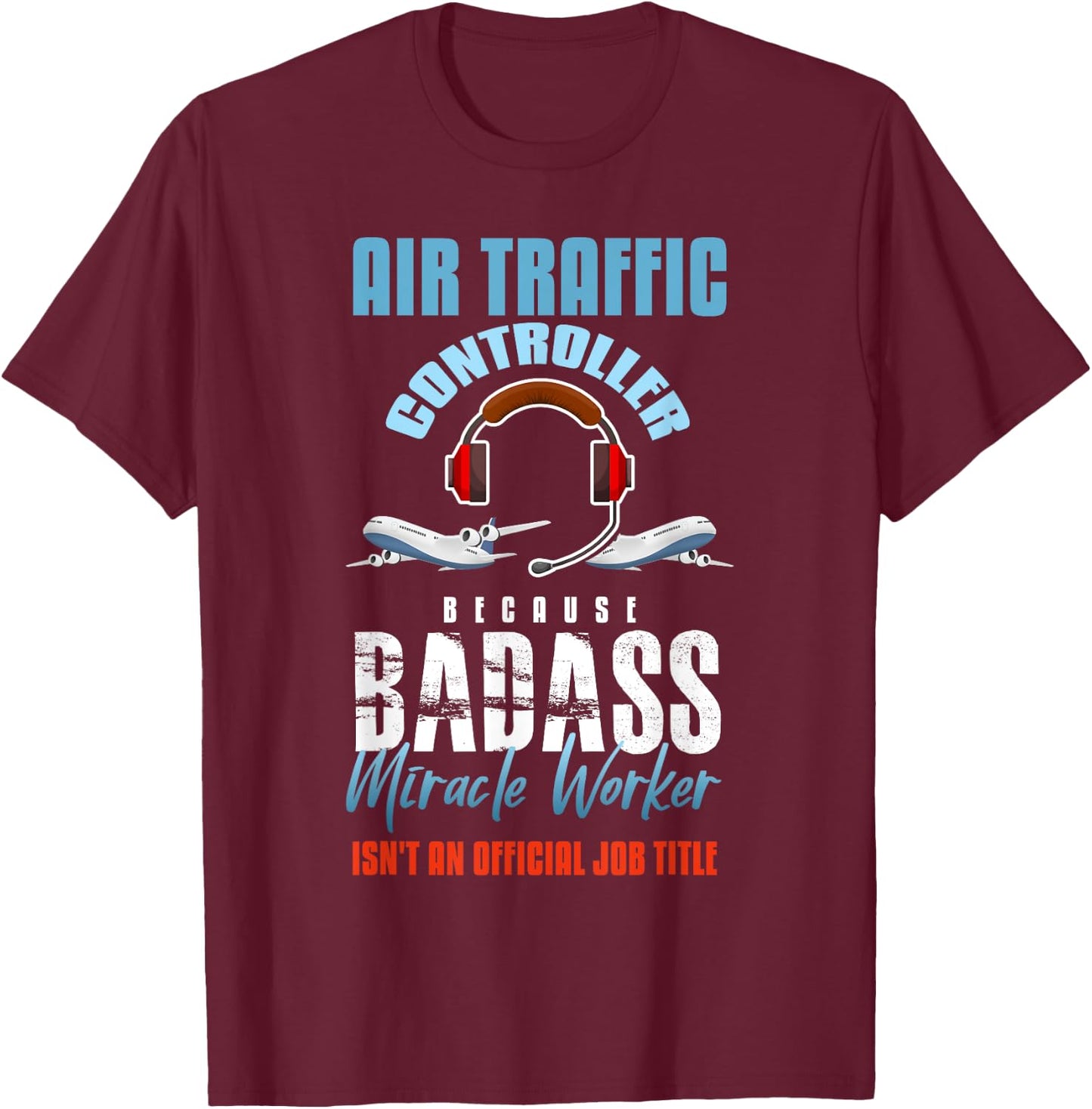 Air Traffic Controller Shirt Controlling Funny ATC Gift T-Shirt - T-Shirt | Maroon