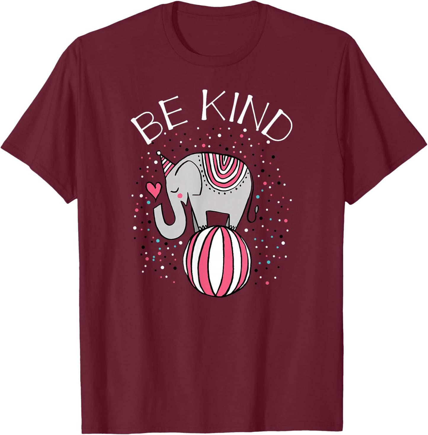 Be kind Circus Elephant Gift Shirt for Kids Girls Youth T-Shirt - T-Shirt | Maroon