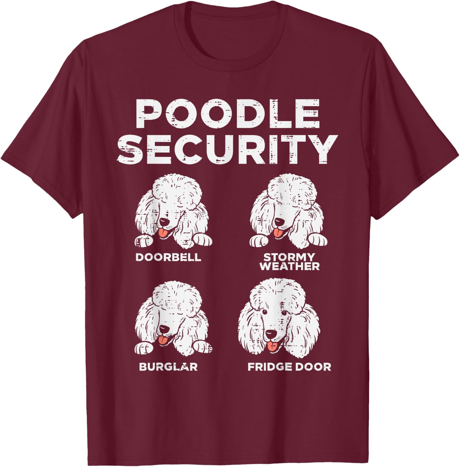 Poodle Security Funny Animal Pet Guard Dog Lover Owner Gift T-Shirt - T-Shirt | Maroon
