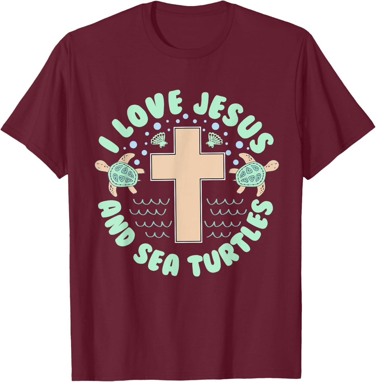 I Love Jesus & Sea Turtles Christian Faith Cross Beach Gift T-Shirt - T-Shirt | Maroon