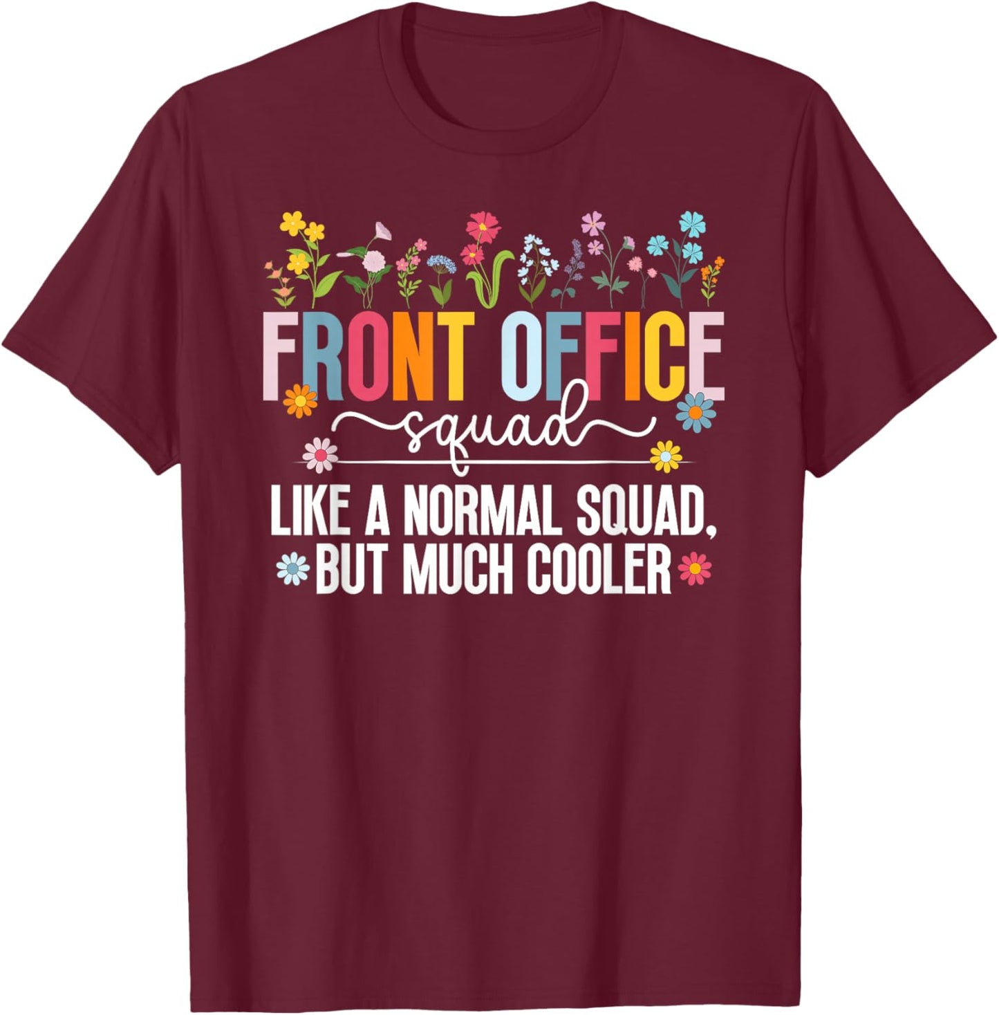 Front Office Squad Definition Office Crew Front Office Team T-Shirt - T-Shirt | Maroon