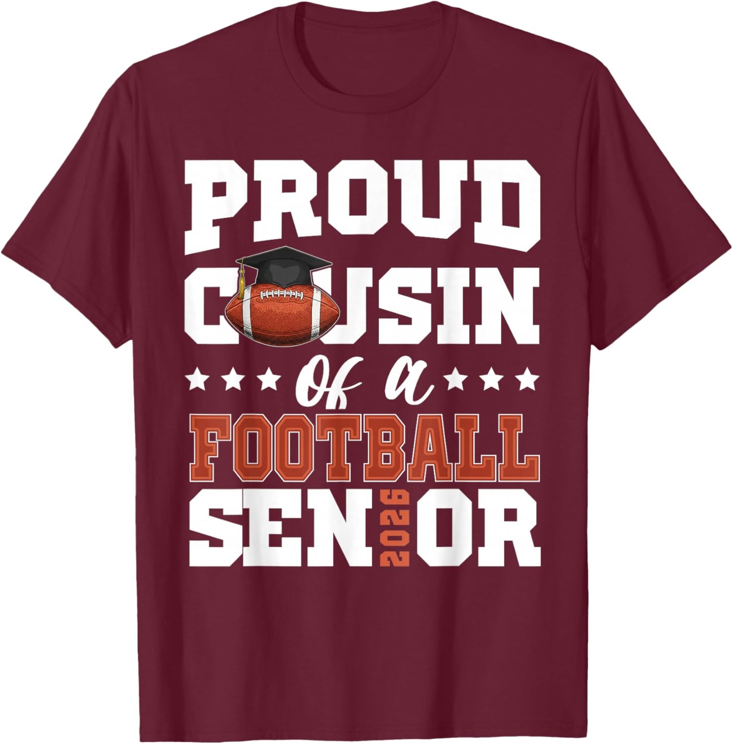 Proud Cousin of a football senior 2026 graduation gifts T-Shirt - T-Shirt | Maroon