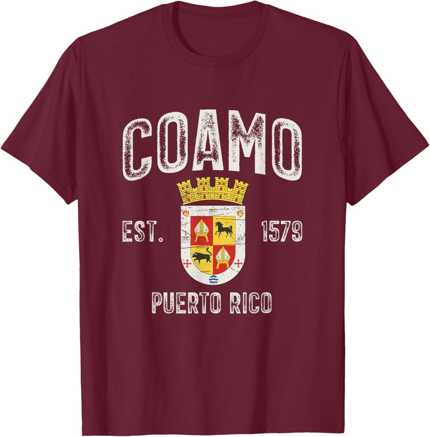 Coamo City In Puerto Rico Est 1579, Coamo Armorial T-Shirt - T-Shirt | Maroon