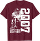 19th BIRTHDAY FOOTBALL LIMITED EDITION 2007 T-Shirt - T-Shirt | Maroon
