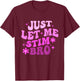Funny Groovy Just Let Me Stim Bro Autistic Autism Awareness T-Shirt - T-Shirt | Maroon
