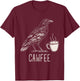 Cawfee Caw Coffee Lover Bird Pun Sayings T-Shirt - T-Shirt | Maroon