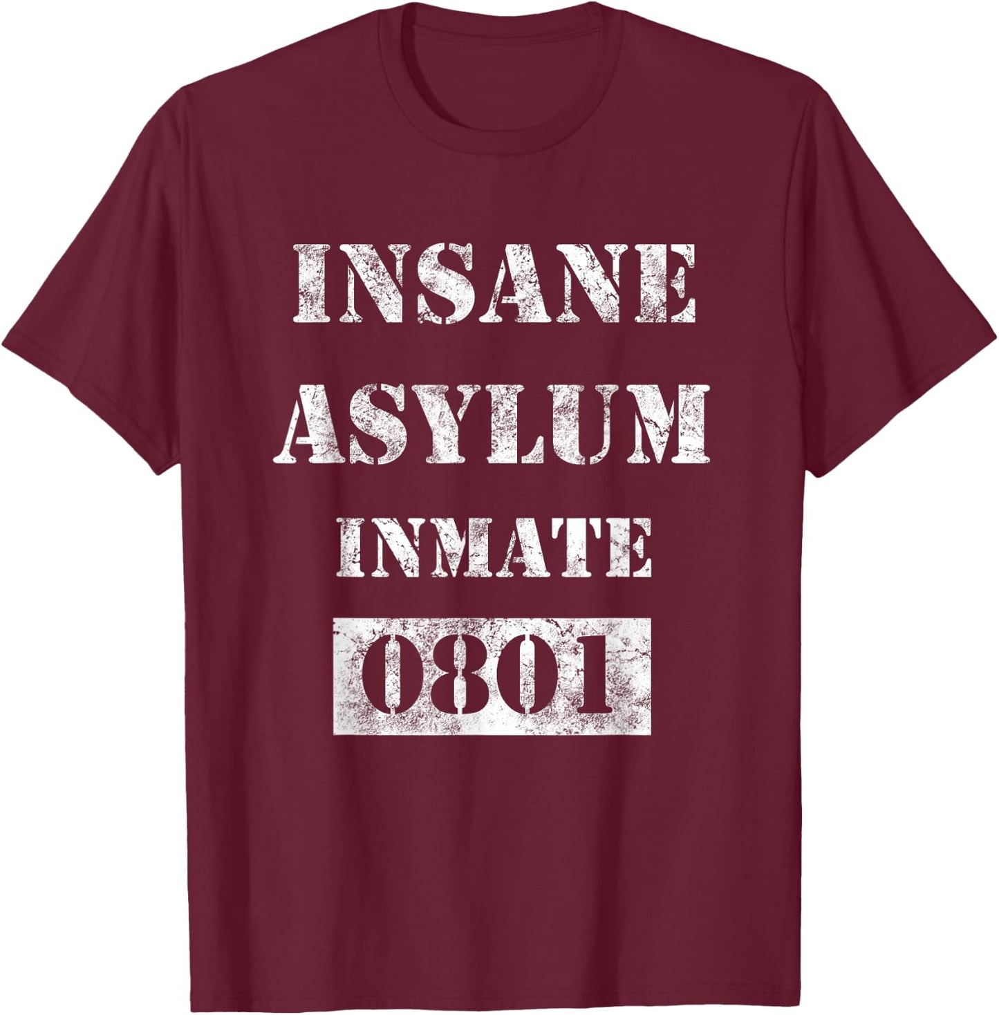 Funny Halloween Prison Costume Insane Asylum Wht Distressed T-Shirt - T-Shirt | Maroon