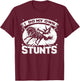 I Do My Own Stunts Horse Rodeo Cowboy T-Shirt - T-Shirt | Maroon