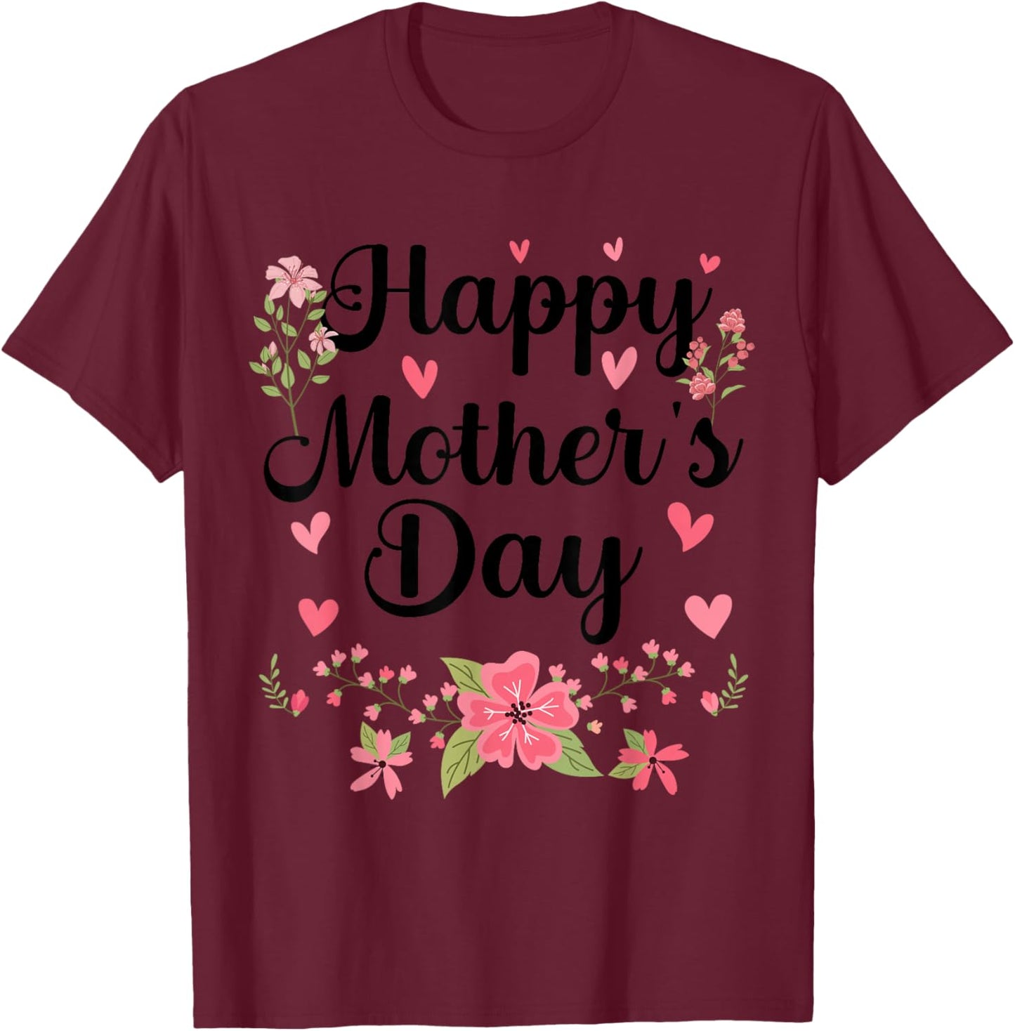 Happy Mother's Day Mommy Cute Floral Women For Mom Grandma T-Shirt - T-Shirt | Maroon