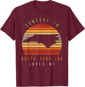 Someone In North Carolina Loves Me Vintage State Retro T-Shirt - T-Shirt | Maroon
