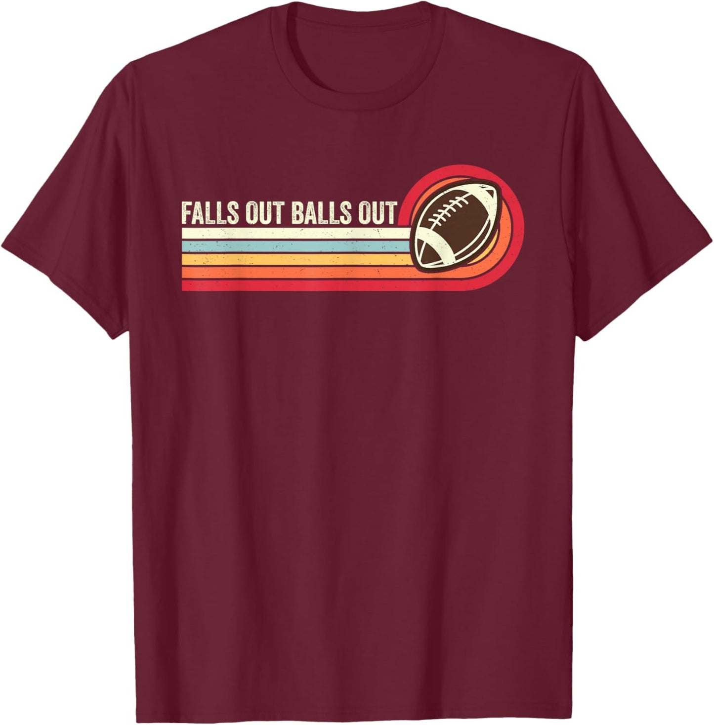 Falls Out Balls Out Retro Football Vintage Thanksgiving T-Shirt - T-Shirt | Maroon