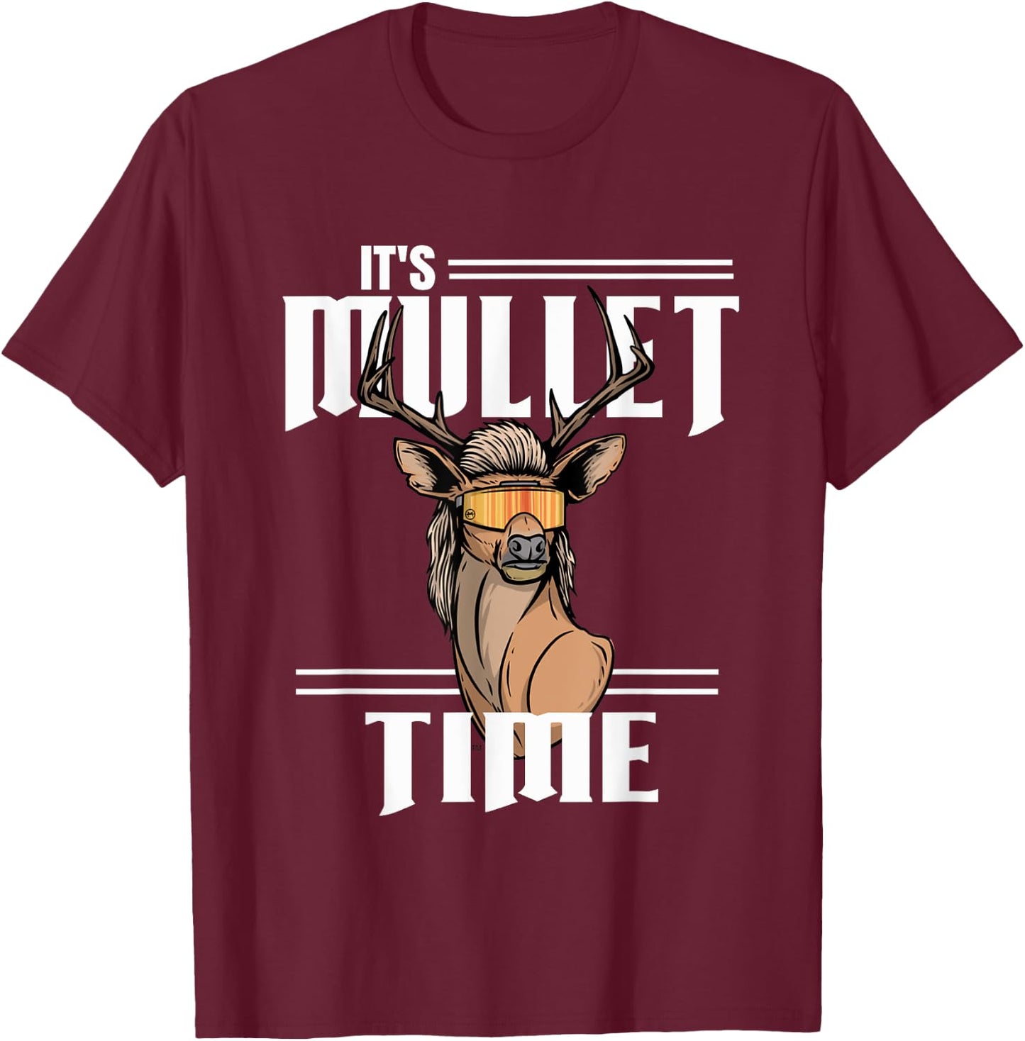 Whitetail Deer It's Mullet Time Hunting Buck T-Shirt - T-Shirt | Maroon