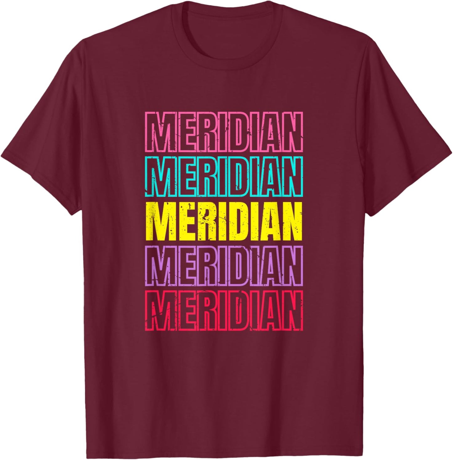 Meridian Repeating Text Retro Colors T-Shirt - T-Shirt | Maroon