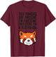 Red Pandas Are Awesome Therefore I'm A Red Panda T-Shirt - T-Shirt | Maroon