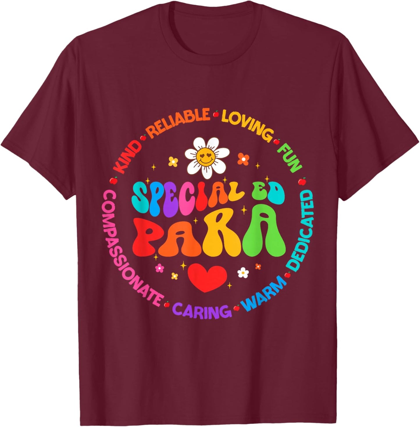 Special Education Teacher Special ED Para Life SPED T-Shirt - T-Shirt | Maroon