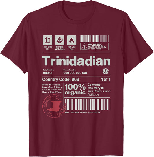 Trinidadian 100% Organic! Funny Trini Heritage Gift T-Shirt - T-Shirt | Maroon