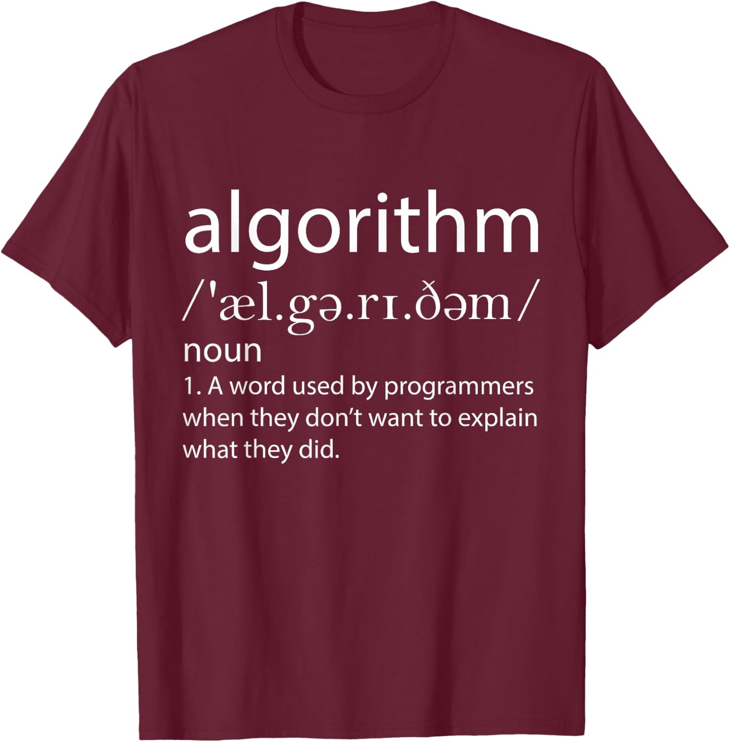 Algorithm Definition Funny Programming Software Developer T-Shirt - T-Shirt | Maroon