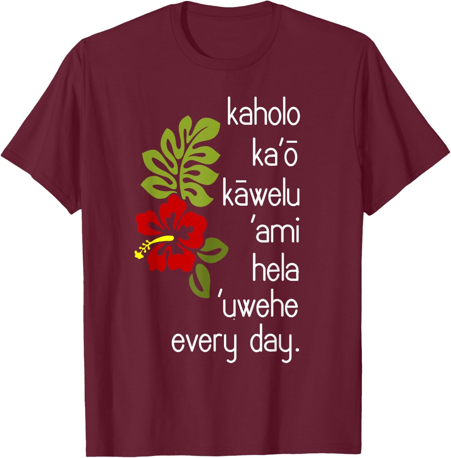 Hawaiian Hula Dance Uwehe Everyday Hibiscus Flower Image T-Shirt - T-Shirt | Maroon