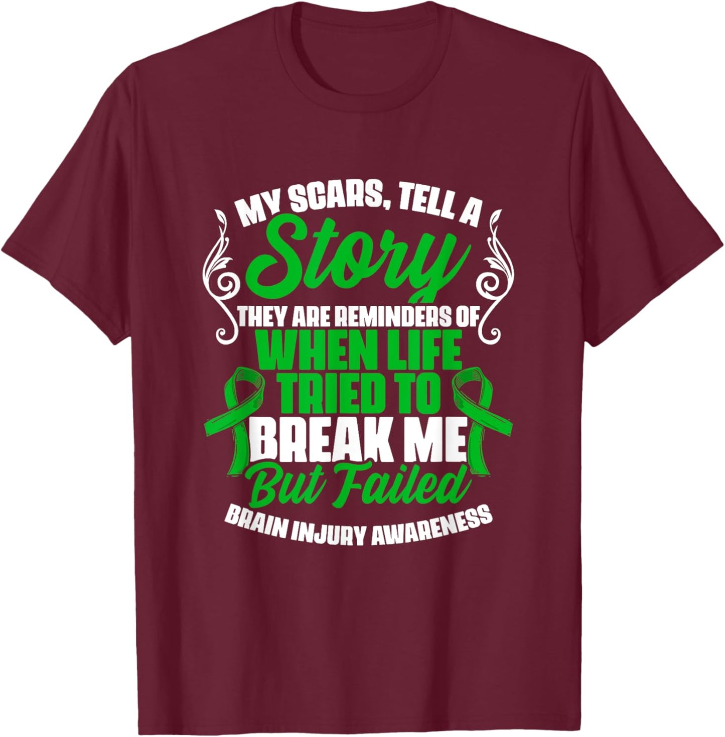 Scars Tell Story Traumatic Brain Injury Support TBI Survivor T-Shirt - T-Shirt | Maroon