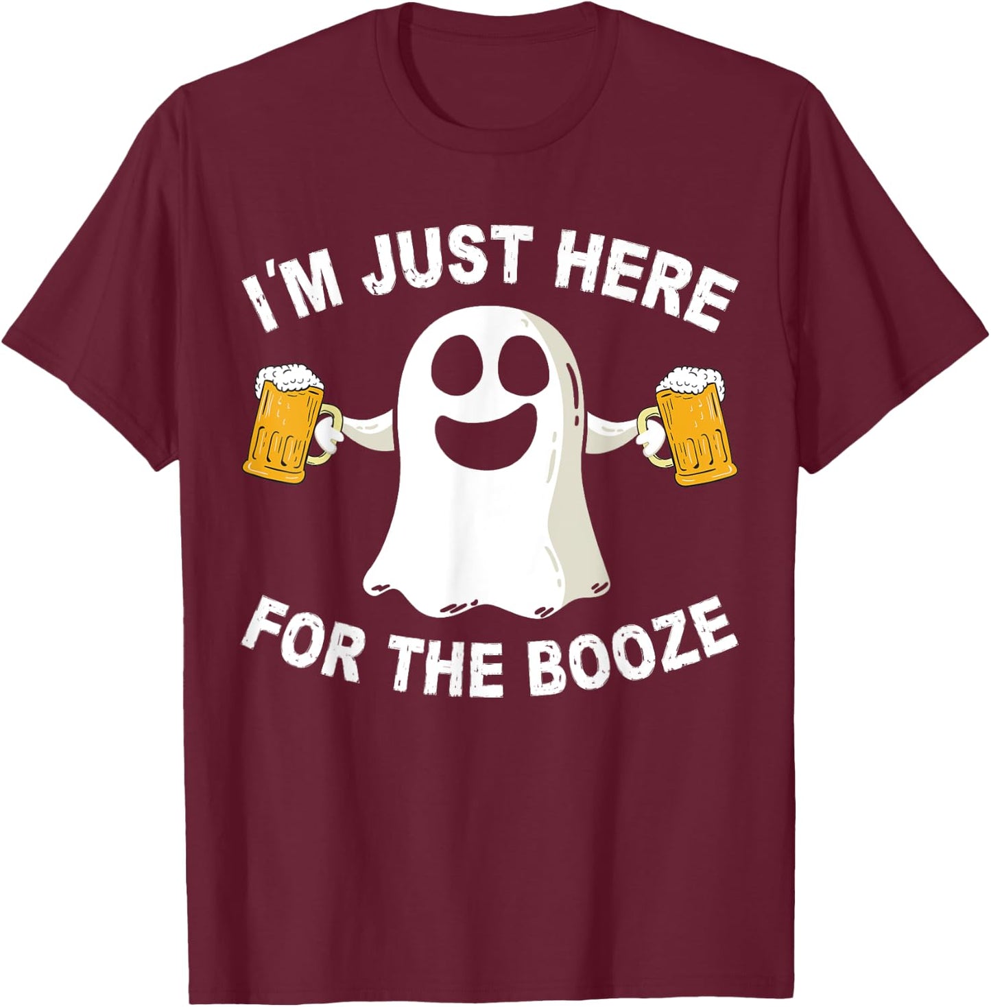 Drinking Halloween Costume Men I'm Just Here for The Booze T-Shirt - T-Shirt | Maroon