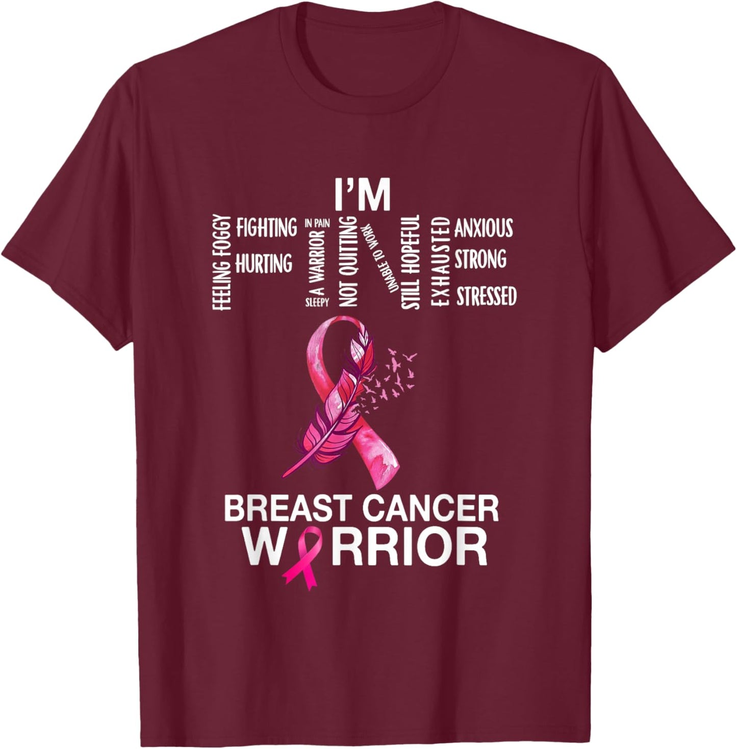 Breast Cancer Warrior I'm Fine Support Fighter Women Girls T-Shirt - T-Shirt | Maroon