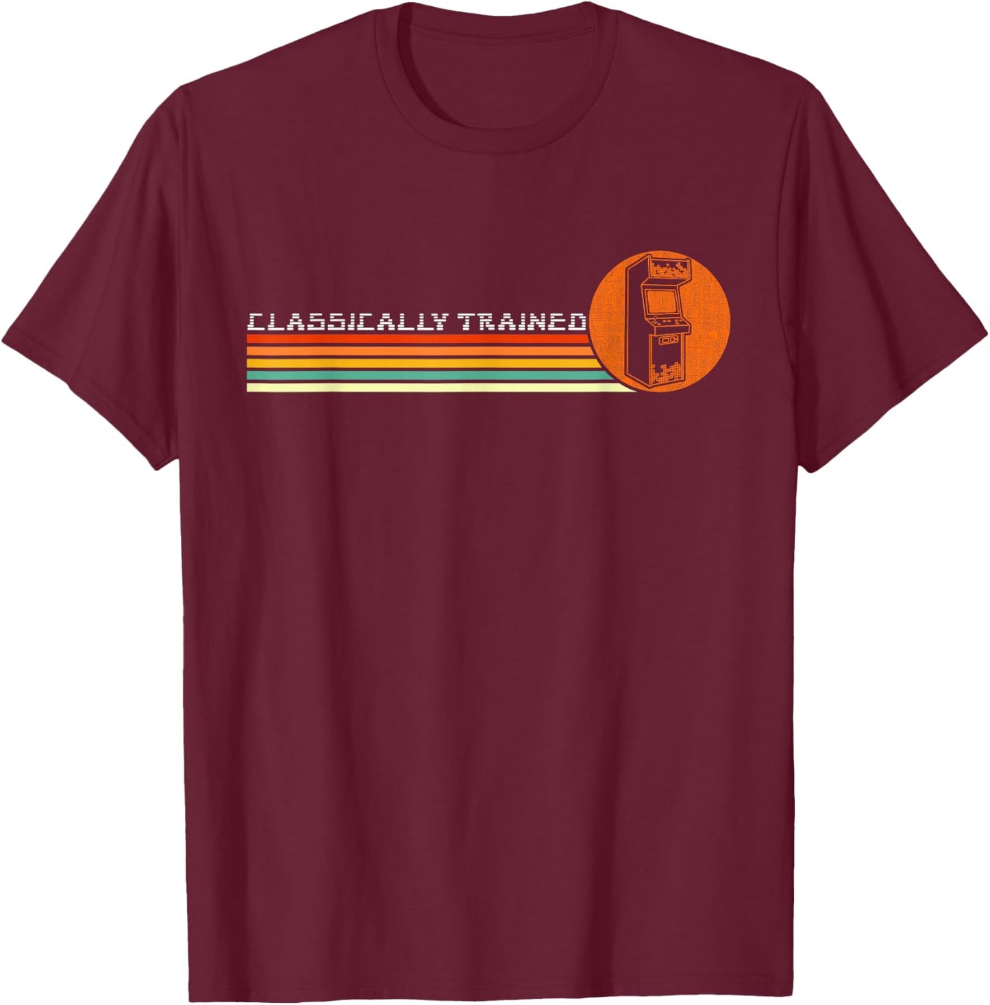 80s Video Game Vintage Retro Arcade Classically Trained T-Shirt - T-Shirt | Maroon