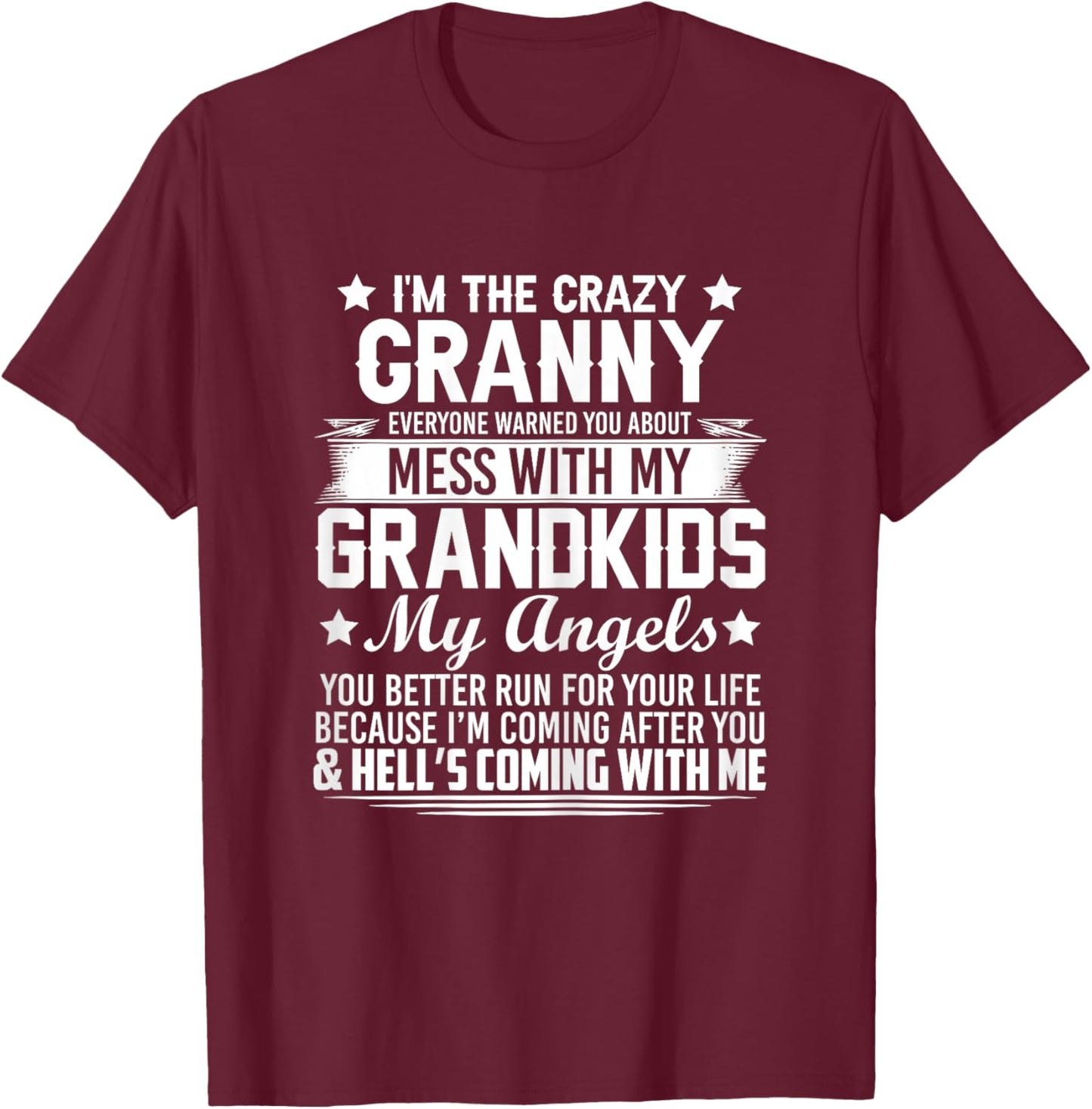 I'm The Crazy Granny Don't Mess With My Grandkids T-Shirt - T-Shirt | Maroon