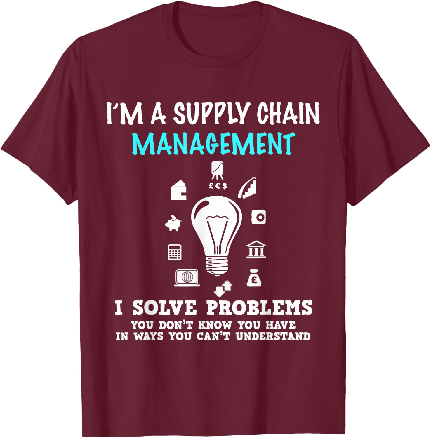 Funny Management Gifts for Managers Supply Chain T-Shirt - T-Shirt | Maroon