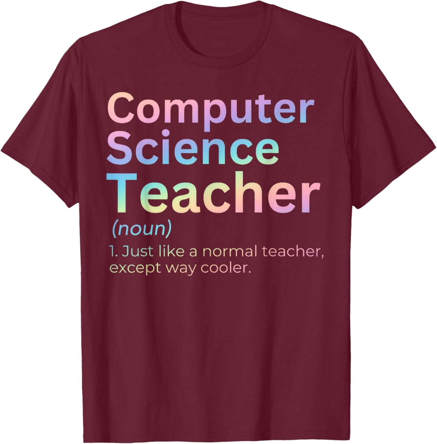 Computer Science Teacher T-Shirt - T-Shirt | Maroon